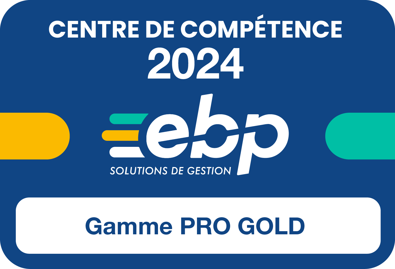 Centre de Compétences Gamme Pro GOLD 2024 - Logiciel EBP, ACE distributeur revendeur certifié centre expert Gold 974